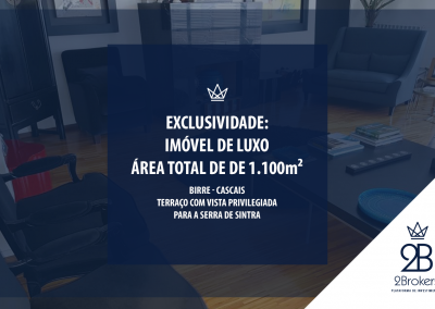 EXCLUSIVIDADE: IMÓVEL DE LUXO – BIRRE – CASCAIS – 1.100m²